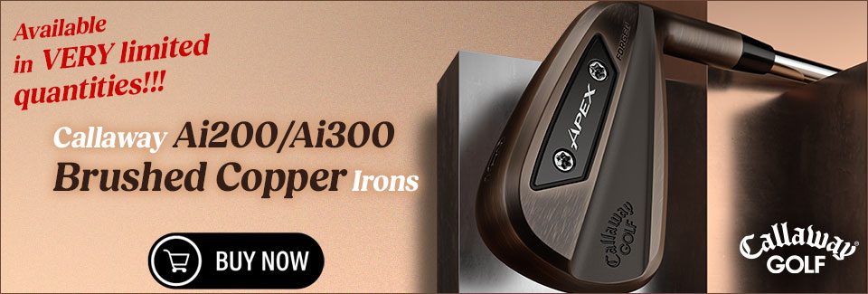 Callaway Ai200 and Ai300 Copper irons